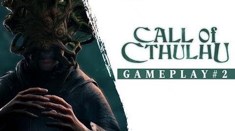 Call of Cthulhu - Gameplay Trailer 2