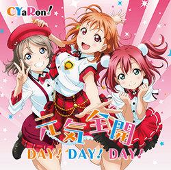 Cyaron 1st Single 元気全開 Day Day Day ラブライブ サンシャイン Wiki Fandom