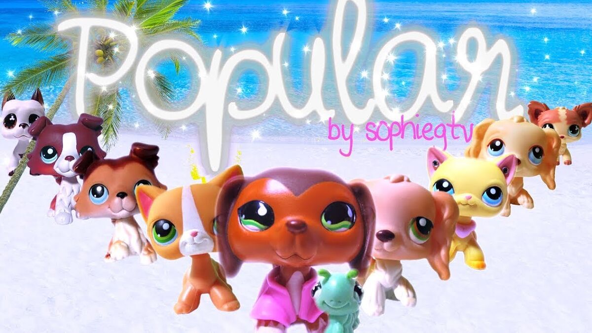 Popular (SophieGTV) - LPSTube Wiki - Fandom