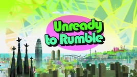Unready to Rumble
