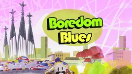 Boredom Blues