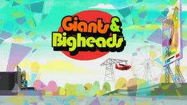 Giants & Bigheads
