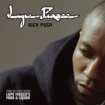 Kick, Push | Lupe Fiasco Wiki | Fandom