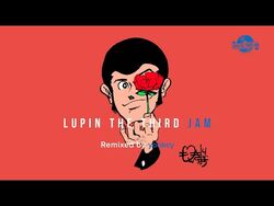 Lupin the Third JAM | Lupin III Wiki | Fandom