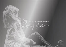 LiVE is Smile Always ~unlasting shadow~ | LiSA Wiki | Fandom