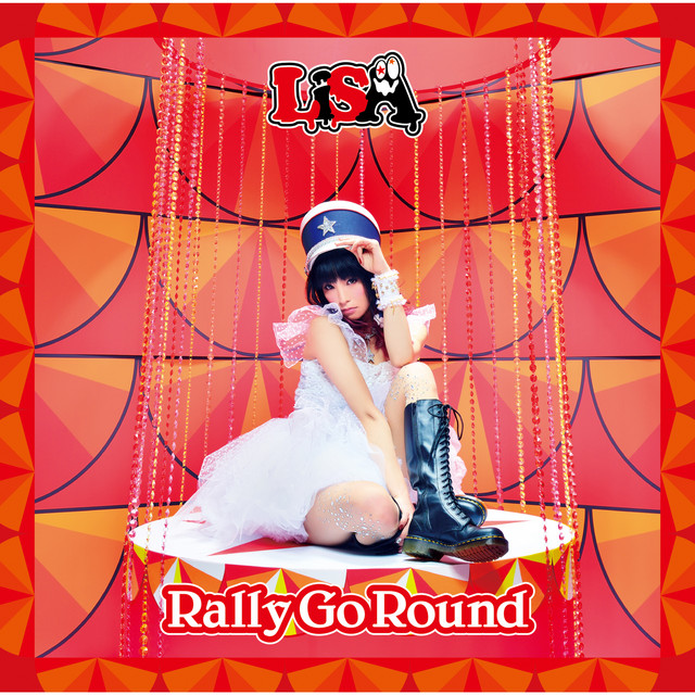 Rally Go Round | LiSA Wiki | Fandom