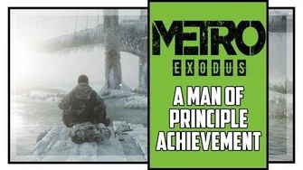 Metro_Exodus_Sam’s_Story_A_Man_of_Principle_Trophy_Guide