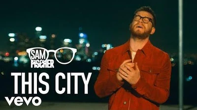 Sam_Fischer_-_This_City_(Official_Video)