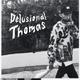 Delusional Thomas (2013)