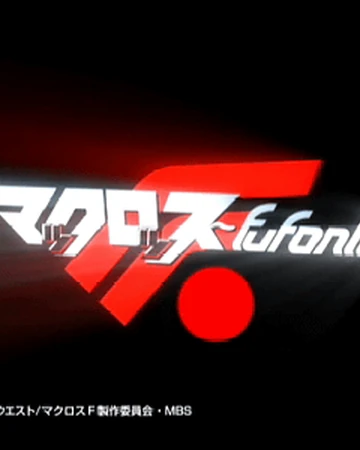 Macross Fufonfia Macross Wiki Fandom