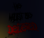 "HE MUST BE DELETED"