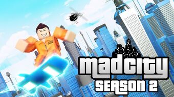 Seasons Mad City Roblox Wiki Fandom - roblox mad city when does season 2 end