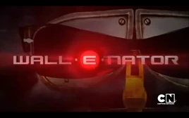 Wall-E-Nator