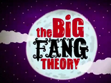 The Big Fang Theory