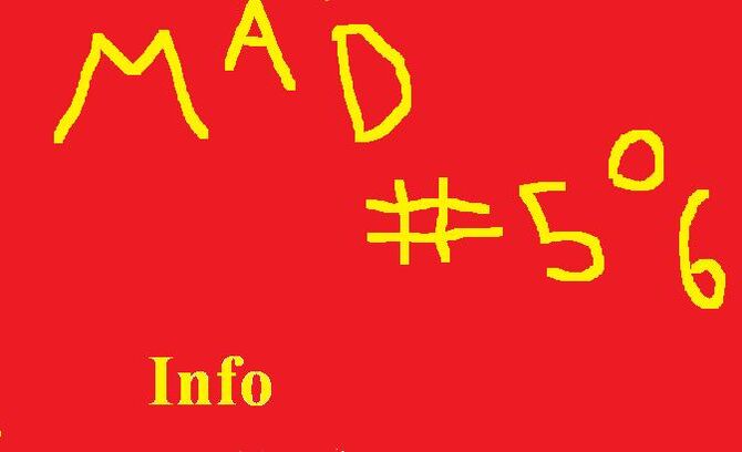 MAD #506 Info Can Still Be Read Here!