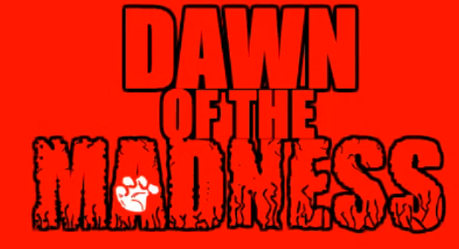 Dawn of the Madness