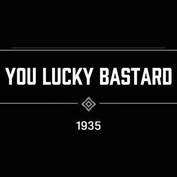 You Lucky Bastard Mafia Wiki Fandom You Lucky Bastard Mafia Wiki Fandom
