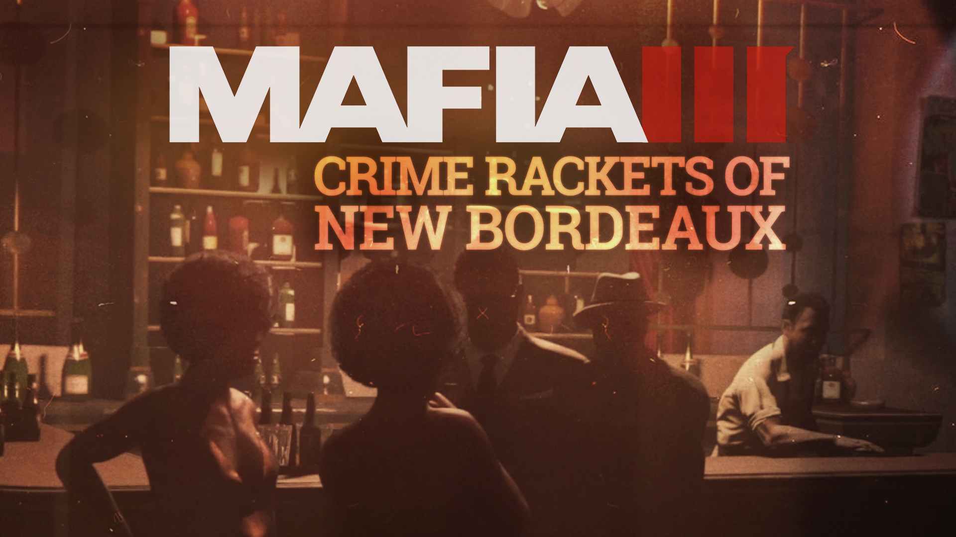 Mafia III: Definitive Edition Review · Make a racket in New Bordeaux