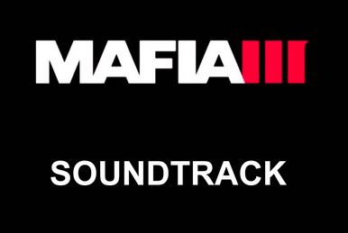 Mafia III Soundtrack | Mafia Wiki | Fandom