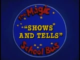 Shows and Tells