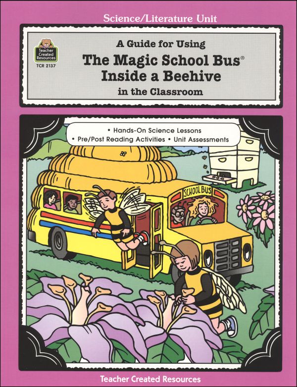 A Guide for Using The Magic School Bus Inside a Beehive in ...