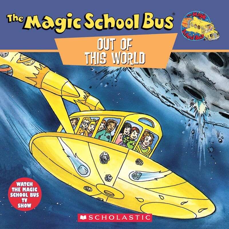 Out of This World book The Magic School Bus Rides Again Wiki Fandom