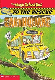 The Magic School Bus to the Rescue Earthquake