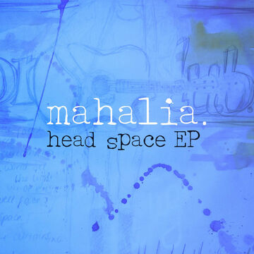 Head Space | Mahalia Wiki | Fandom