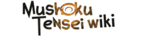 Mushoku Tensei Wiki