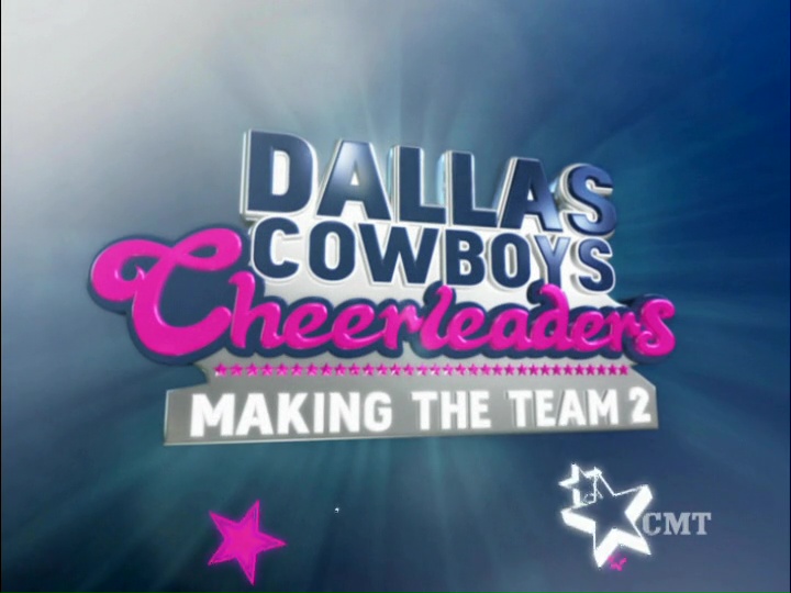 Watch Dallas Cowboys Cheerleaders: Making The Team Season 2