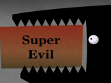 Gallery:Super Evil