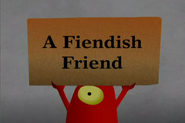 A Fiendish Friend