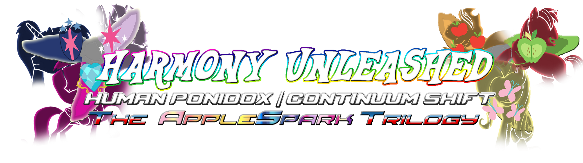 Harmony Unleashed Human Ponidox Continuum Shift The Movie The Applespark Trilogy Making The Crossover Wiki Fandom
