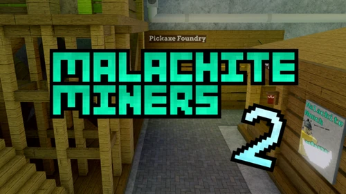 Malachite Miners 2 Wiki