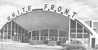 White Front was a department store chain in California. There was one close  to where the Torrance Del Amo Mall now is.