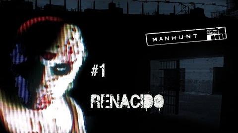 Manhunt - Misión -1 - Renacido