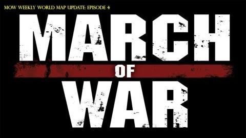 March of War World Map SitRep Episode 4