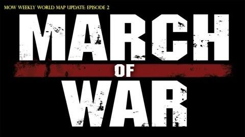 March of War World Map SitRep Episode 2