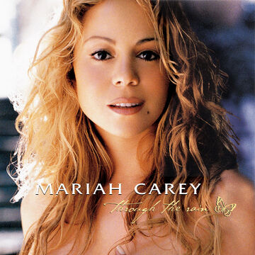 Through the Rain | Mariah Carey Wiki | Fandom