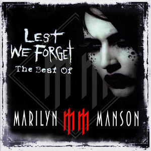 Lest We Forget: The Best Of | Marilyn Manson Wiki | Fandom
