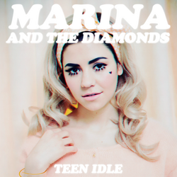 Meaning of Teen Idle by MARINA