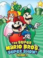 TSMBSS - Volume 2 (DVD, 2006) ''Shout Factory''.png (330 KB) The Super Mario Bros. Super Show! - Volume 2 (DVD, 2006)