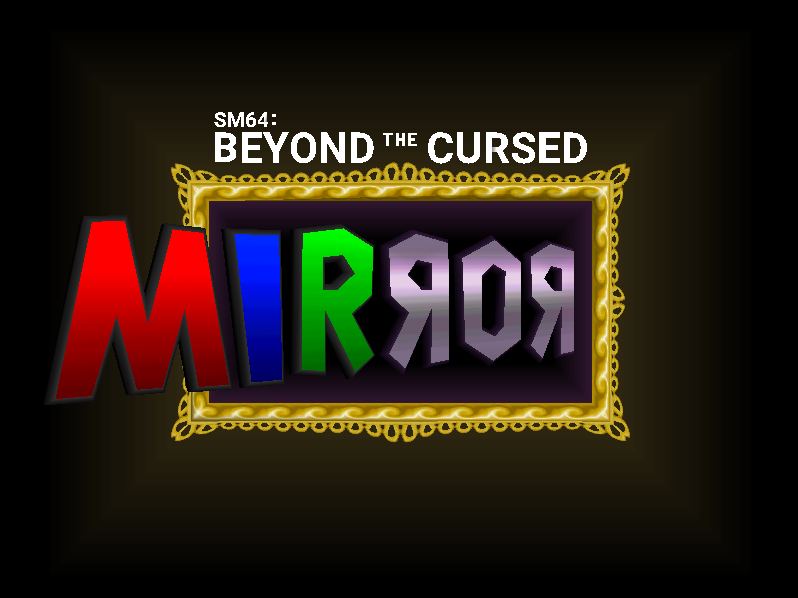 SM64: Beyond the Cursed Mirror [Super Mario 64] [Mods]