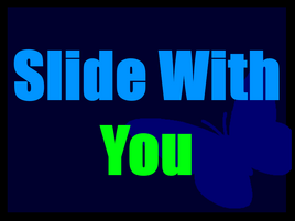 SlideWithYou