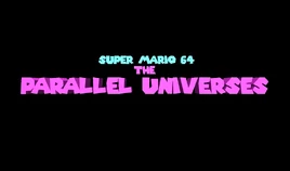 SM64TheParallelUniverses
