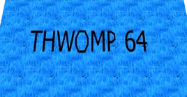 Title Thwomp64
