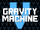 Gravity Machine