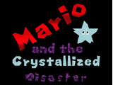Mario and the Crystallized Disaster