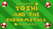 Yoshi and The Shroomstalk