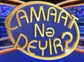 Camaat Ne Deyir